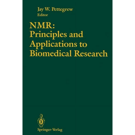 Nmr: Principles and Applications to Biomedical Research, (Paperback)