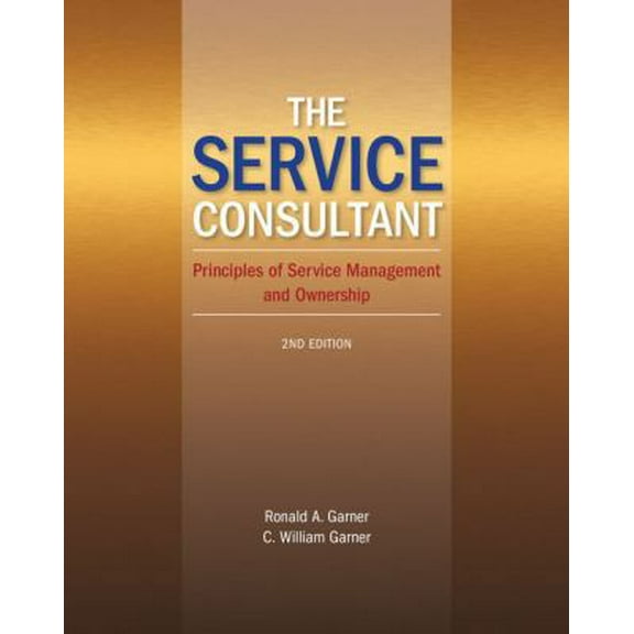 Pre-Owned The Service Consultant: Principles of Service Management and Ownership (Hardcover) 1133612350 9781133612353