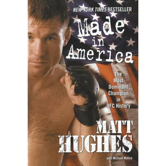 Made in America: The Most Dominant Champion in Ufc History, (Paperback)
