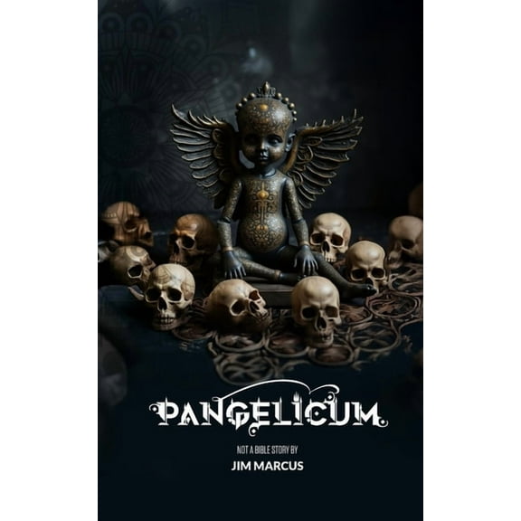 Pangelicum: Not a Bible Story, (Paperback)