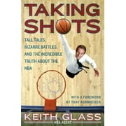 Taking Shots: Tall Tales, Bizarre Battles, and the Incredible Truth about the NBA [Paperback - Used]