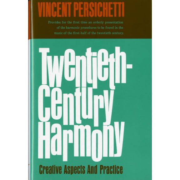 Pre-Owned Twentieth-Century Harmony: Creative Aspects and Practice (Hardcover) 0393095398 9780393095395