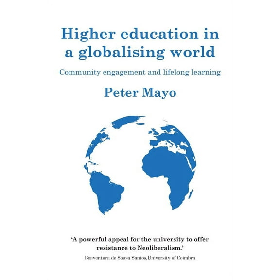 Universities and Lifelong Learning Higher Education in a Globalising World: Community Engagement and Lifelong Learning, (Paperback)