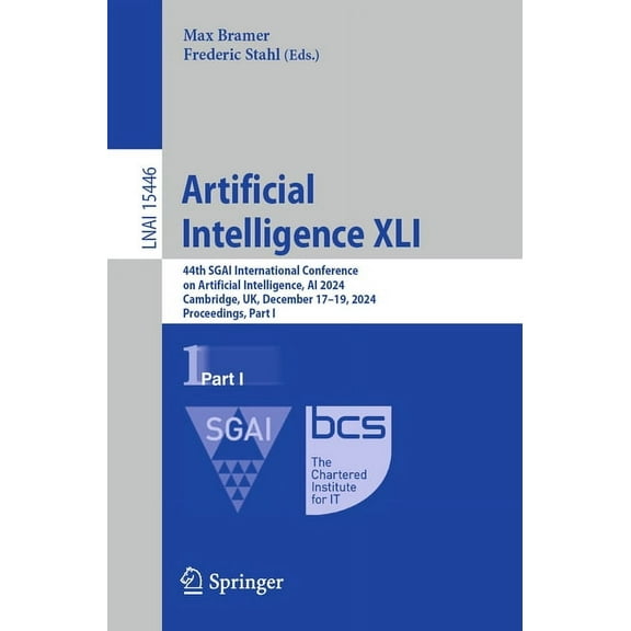 Artificial Intelligence XLI: 44th Sgai International Conference on Artificial Intelligence, AI 2024, Cambridge, Uk, Dece, (Paperback)
