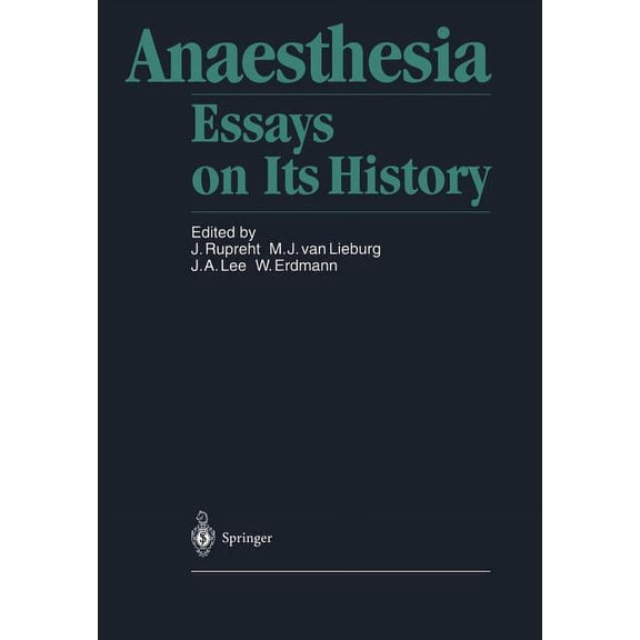 Anaesthesia: Essays on Its History, (Paperback)