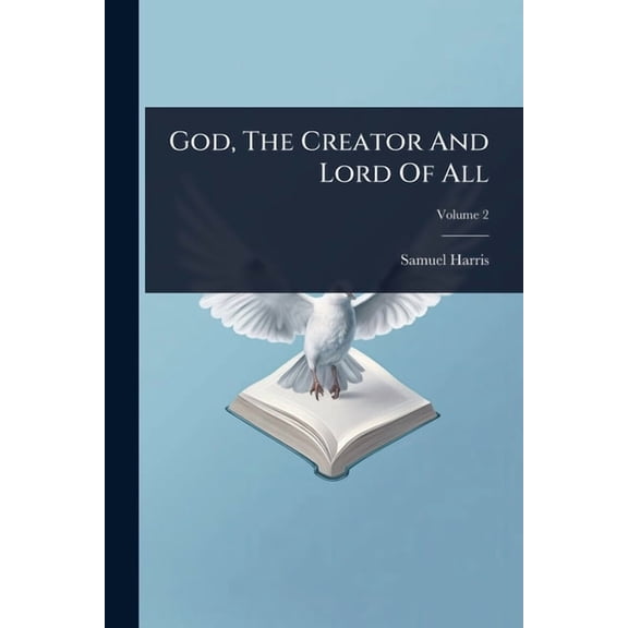 God, The Creator And Lord Of All, (Paperback)