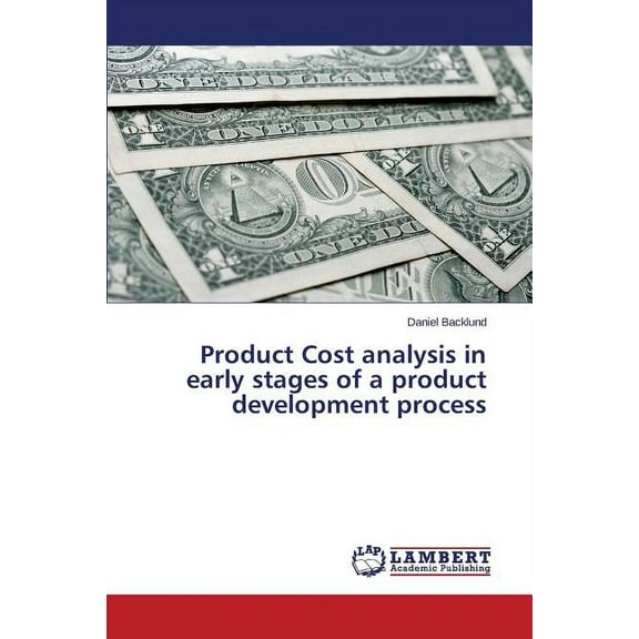 Product Cost analysis in early stages of a product development process (Paperback)
