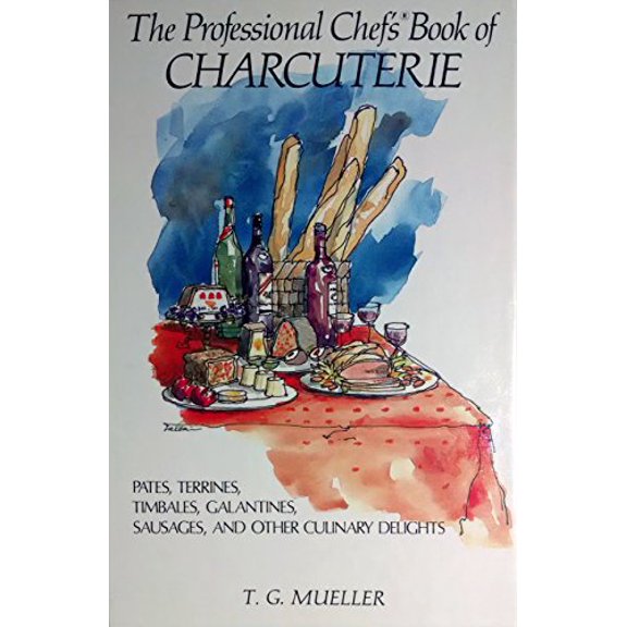 Pre-Owned The Professional Chef's Book of Charcuterie: Pates, Terrines, Timbales, Galantines, Sausages, and Other Culinary Delights, 9780442264253, 0442264259, Hardcover,