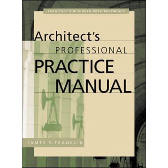 Pre-Owned Architect's Professional Practice Manual (Hardcover) 0071358366 9780071358361