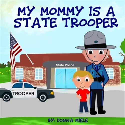 My Mommy is a State Trooper (Paperback)