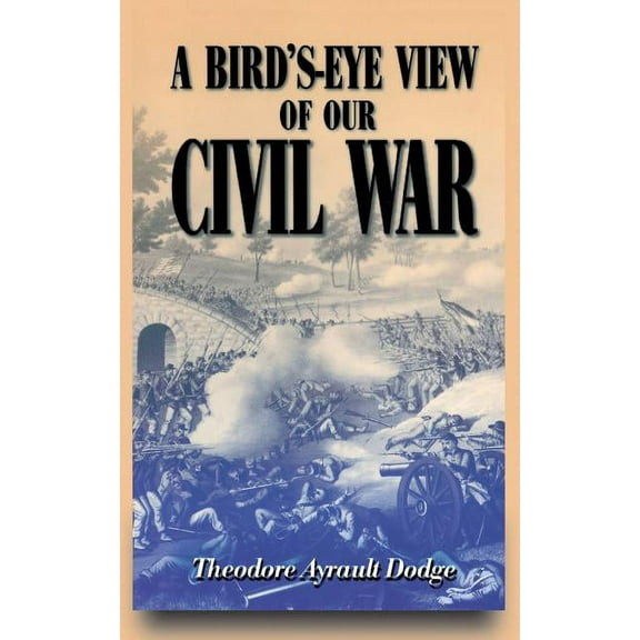 A Bird's-Eye View of Our Civil War, (Paperback)