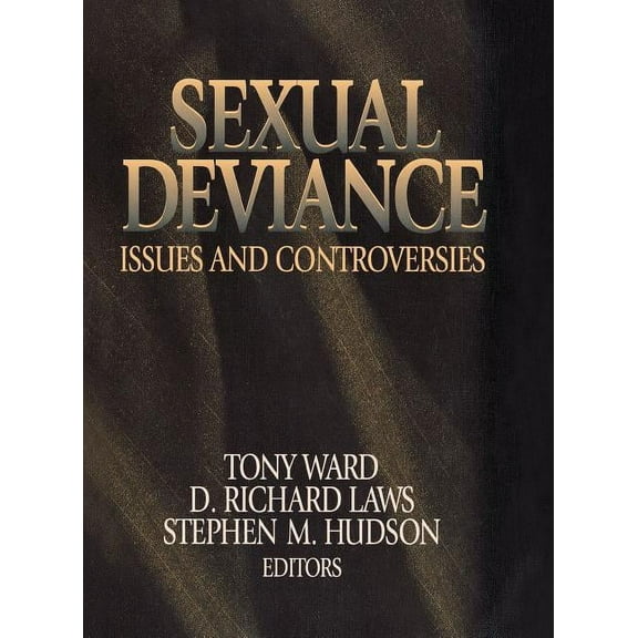 Sexual Deviance: Issues and Controversies, (Hardcover)