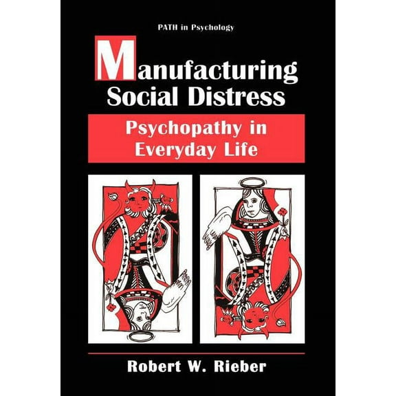 Path in Psychology Manufacturing Social Distress: Psychopathy in Everyday Life, (Hardcover)