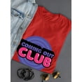 thumbnail image 3 of Coming Out Club Bubblegum Text T-Shirt Women -Smartprints Designs, Female Medium, 3 of 4