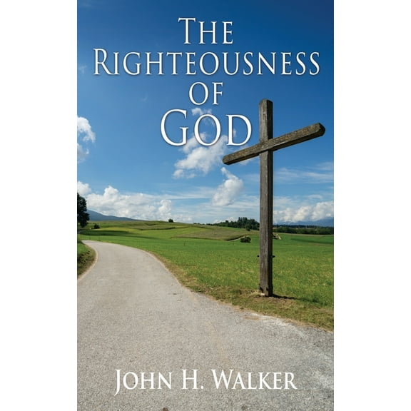 The Righteousness of God: Exposition of the Epistle of Romans, (Paperback)