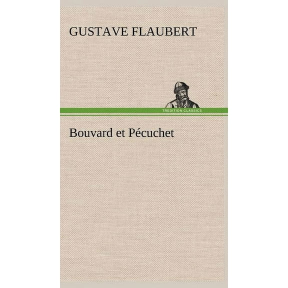 Bouvard et PÃ©cuchet, (Hardcover)