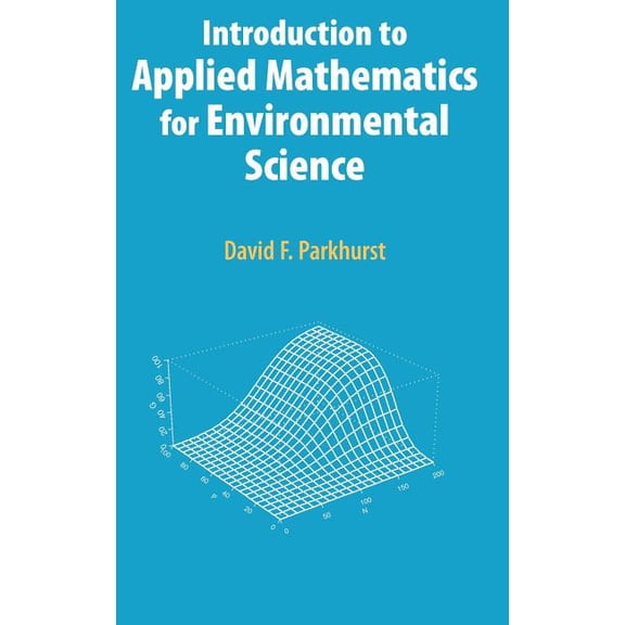 Introduction to Applied Mathematics for Environmental Science, (Hardcover)