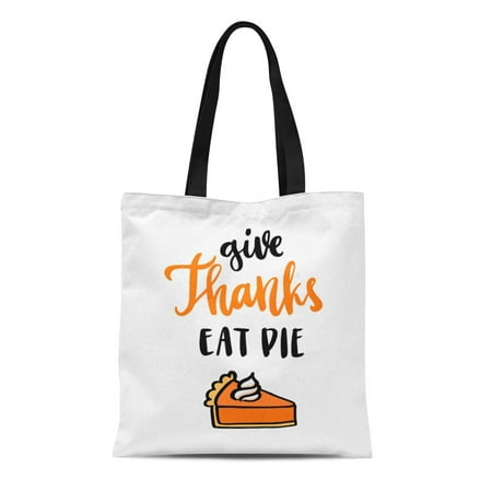 ASHLEIGH Canvas Tote Bag the Give Thanks Eat Pie in Calligraphic Pumpkin Durable Reusable Shopping Shoulder Grocery