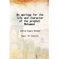 thumbnail image 1 of Une Excuse pour la Vie et le Personnage du Prophète Muhammad 1829 [Couverture Rigide], 1 of 1