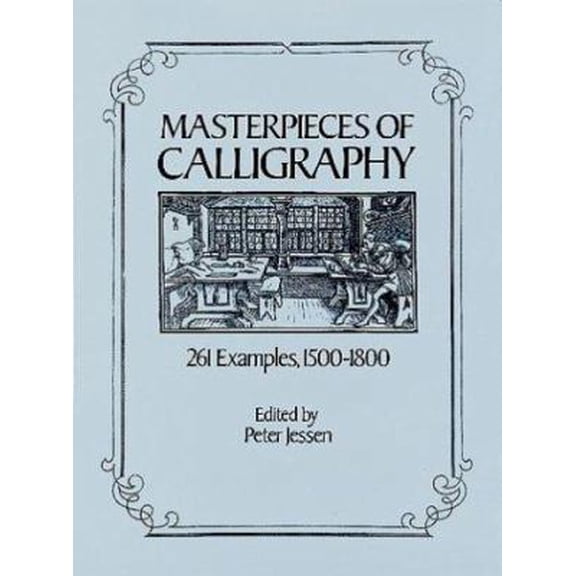 Pre-Owned Masterpieces of Calligraphy: 261 Examples, 1500-1800 (Paperback) 0486241009 9780486241005