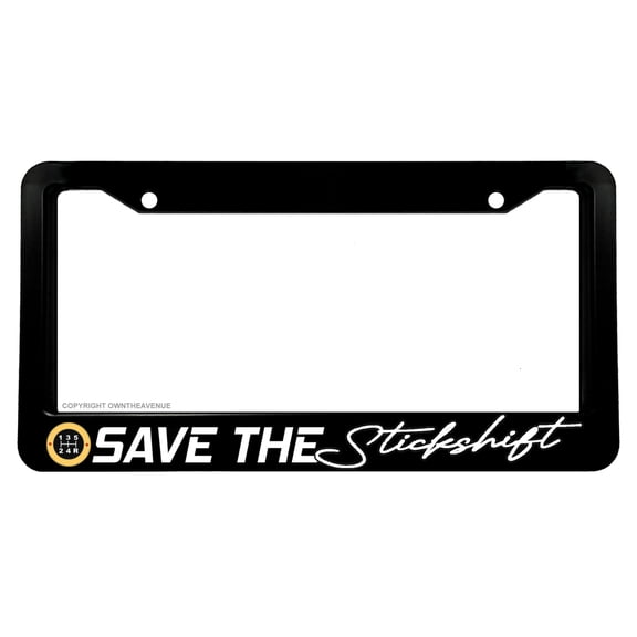 Save The Stick Shift Manual Transmission JDM Drifting Race V1 License Plate Frame