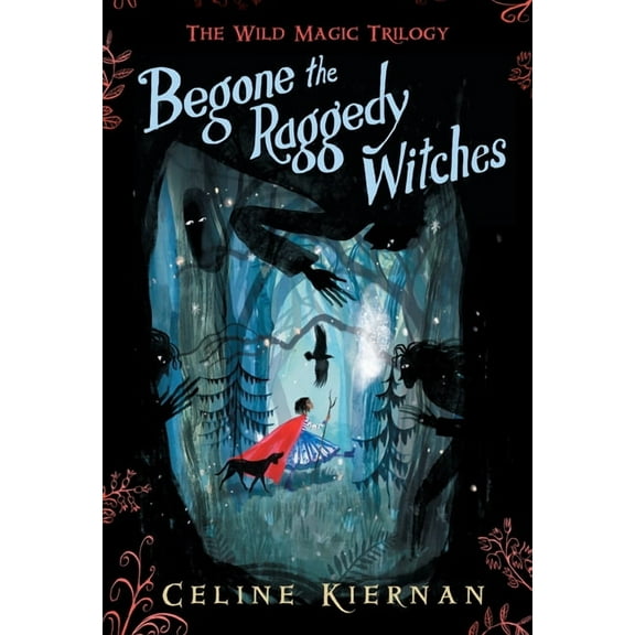 Wild Magic Trilogy Begone the Raggedy Witches, (Paperback)