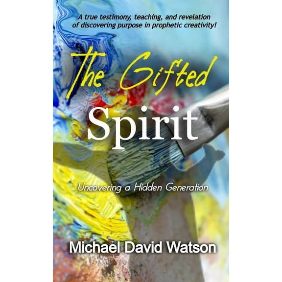 The Gifted Spirit : Uncovering a Hidden Generation (Paperback)