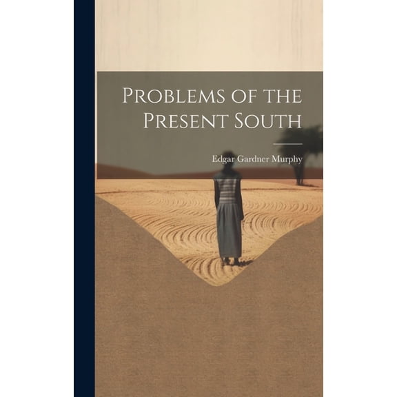 Problems of the Present South (Hardcover)