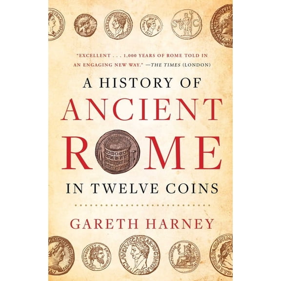 A History of Ancient Rome in Twelve Coins, (Paperback)