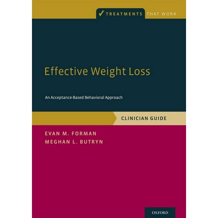 UPC: 9780190232009 | Treatments That Work: Effective Weight Loss: An Acceptance-Based Behavioral Approach Clinician Guide (Paperback)