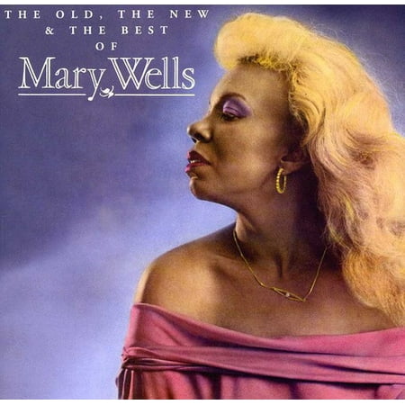 Old the New & the Best of Mary Wells (Best Music 2000 To 2019)