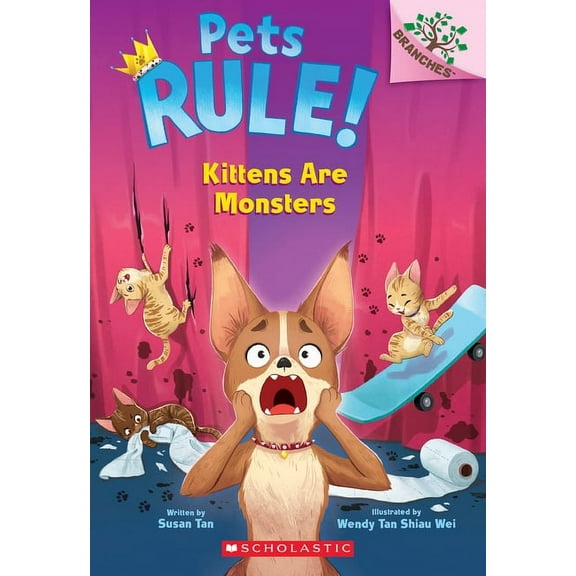 Pets Rule! Kittens Are Monsters: A Branches Book (Pets Rule! #3): Volume 3, (Paperback)