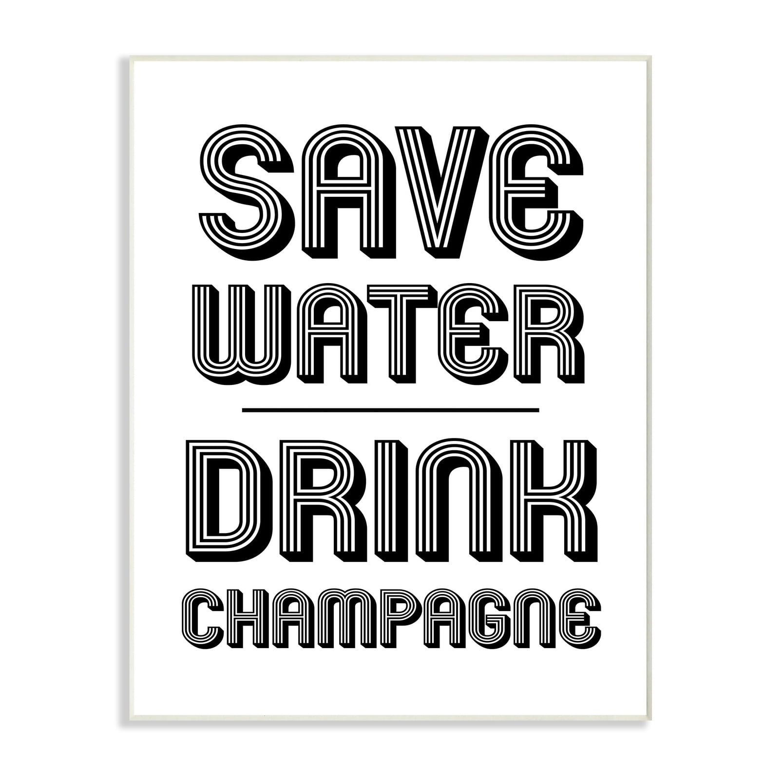 Stupell Save Water Drink Champagne Wall Plaque Art 10 x 15
