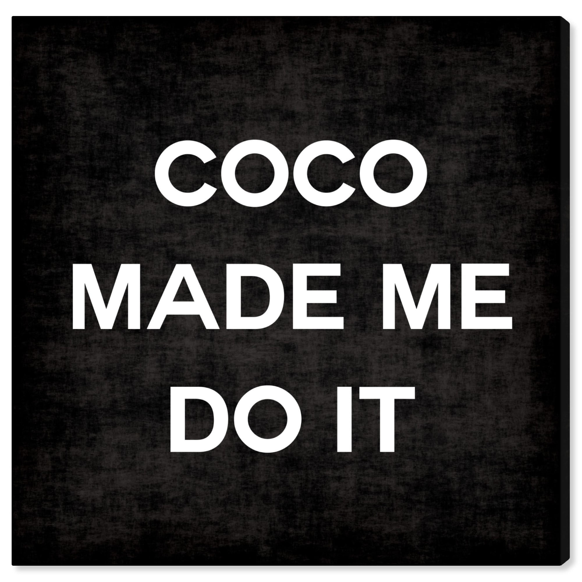 Photo 1 of Runway Avenue Typography and Quotes Wall Art Canvas Prints 'Coco Made Me' Fashion Quotes and Sayings - Black, White