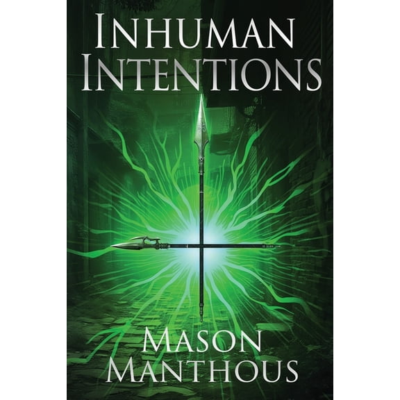 Inhuman Intentions, (Paperback)