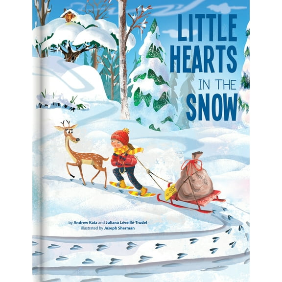 Little Hearts in the Snow - A Cozy Winter Picture Book about Friendship, Kindness, and Nature Kids Books Ages 4-6 Pre-K , (Hardcover)