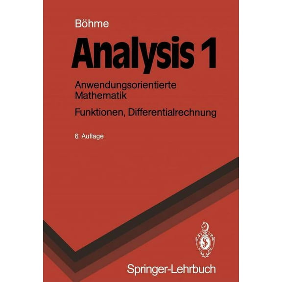 Springer-Lehrbuch Analysis 1: Anwendungsorientierte Mathematik. Funktionen, Differentialrechnung, (Paperback)