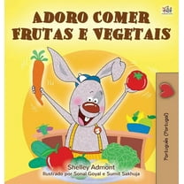 Portuguese Bedtime Collection - Portugal I Love to Eat Fruits and Vegetables (Portuguese Edition- Portugal), (Hardcover)