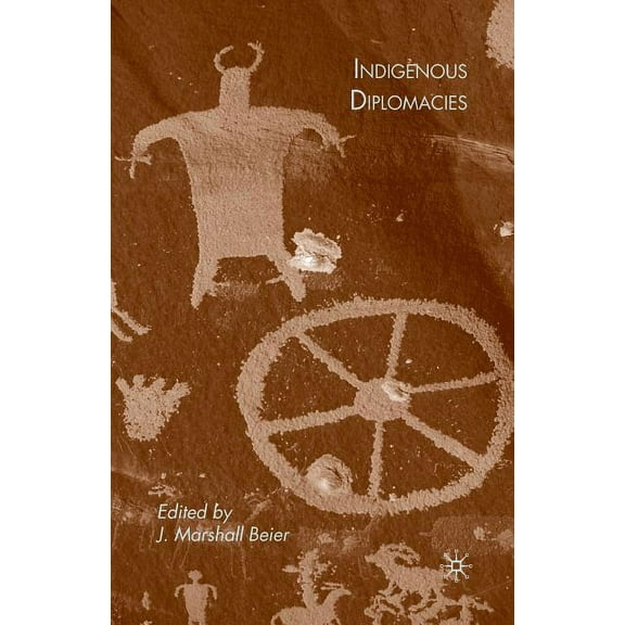 Indigenous Diplomacies, (Paperback)