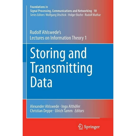 Foundations in Signal Processing, Commun Storing and Transmitting Data: Rudolf Ahlswede's Lectures on Information Theory 1, Book 10, (Paperback)