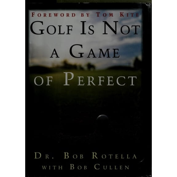 Pre-Owned Golf Is Not a Game of Perfect (Hardcover) 068480364X 9780684803647