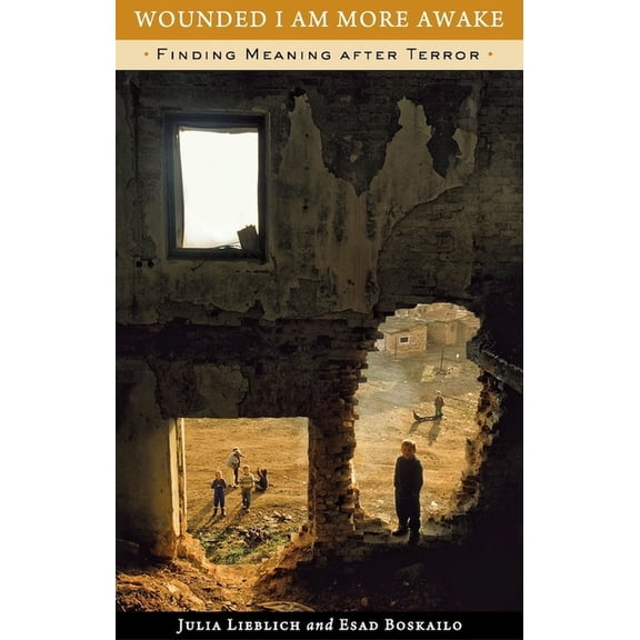 Wounded I Am More Awake: Finding Meaning after Terror, (Paperback)