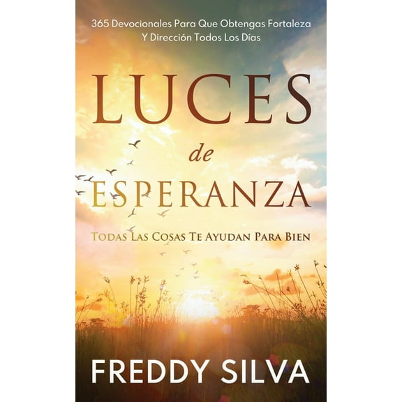 Luces de Esperanza: Todas Las Cosas Te Ayudan Para Bien, (Paperback)
