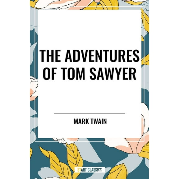 Adventures of Tom Sawyer, (Paperback)