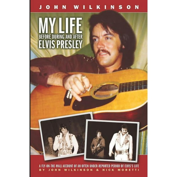 Nick Moretti: My Life Before, During and After Elvis Presley, Book 1 (Paperback)