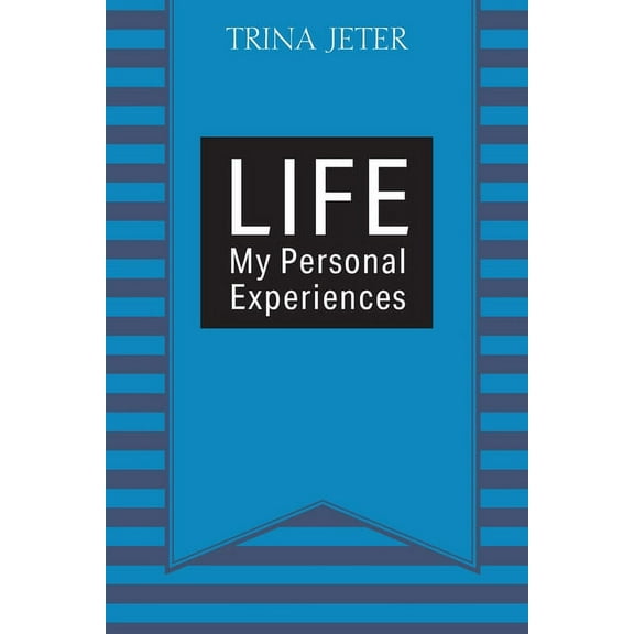 Life: My Personal Experiences, (Paperback)