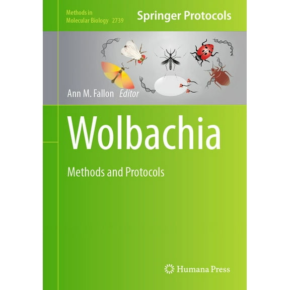 Methods in Molecular Biology Wolbachia: Methods and Protocols, Book 2739, (Hardcover)