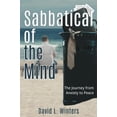 thumbnail image 2 of Sabbatical of the Mind : The Journey from Anxiety to Peace, 2 of 2