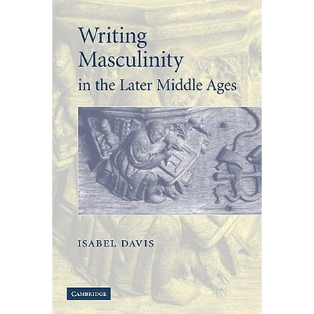 Medieval Masculinity In The Middle Ages