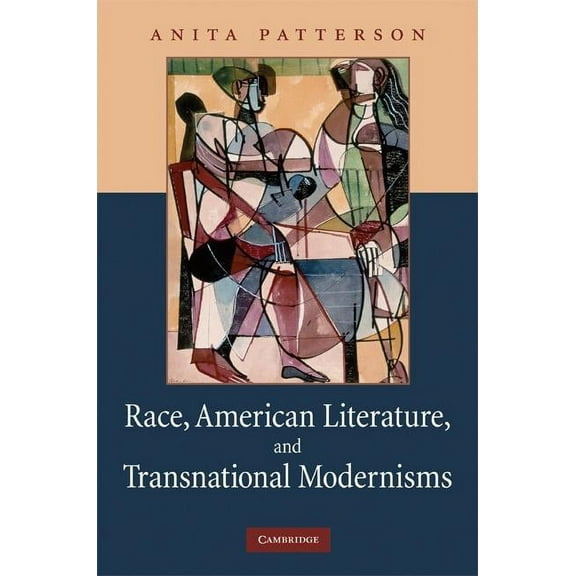 Cambridge Studies in American Literature Race, American Literature and Transnational Modernisms, Book 155, (Hardcover)